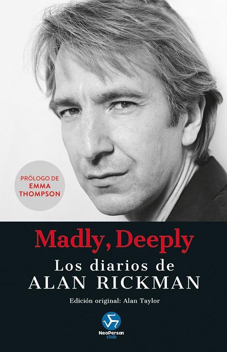 MADLY, DEEPLY. LOS DIARIOS DE ALAN RICKMAN | 9788415887898 | RICKMAN, ALAN/TAYLOR, ALAN | Galatea Llibres | Llibreria online de Reus, Tarragona | Comprar llibres en català i castellà online