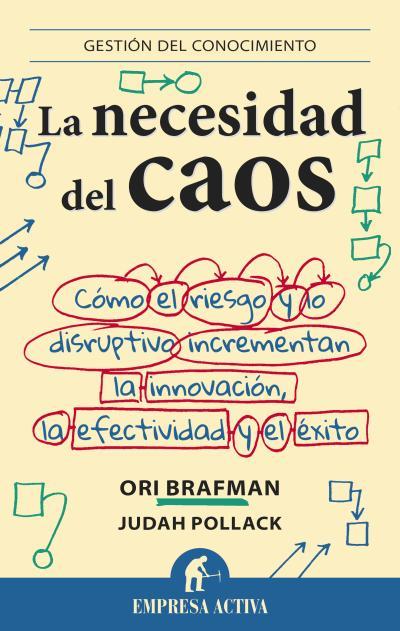 LA NECESIDAD DEL CAOS | 9788492921010 | BRAFMAN, ORI/POLLACK, JUDAH | Galatea Llibres | Llibreria online de Reus, Tarragona | Comprar llibres en català i castellà online