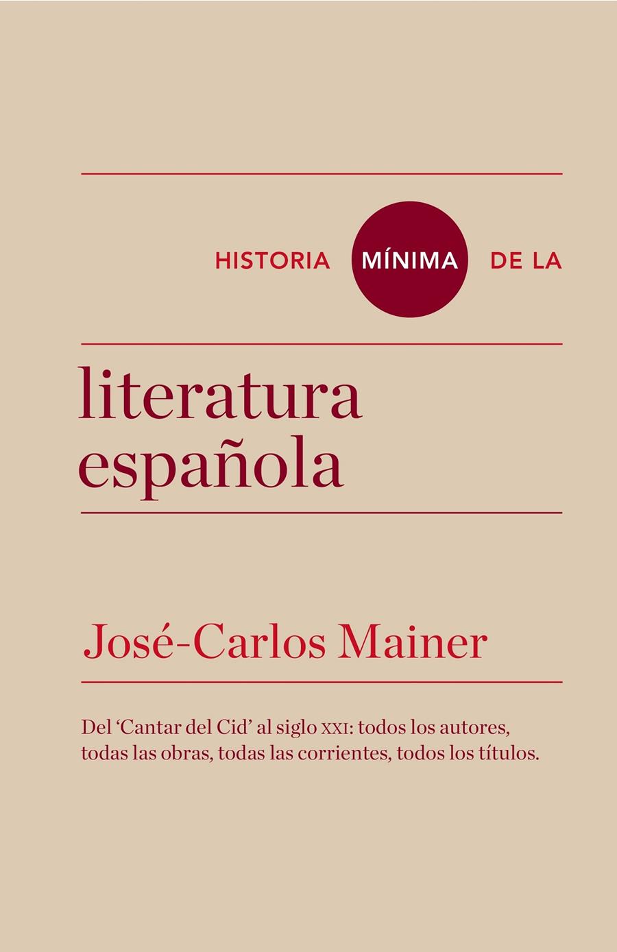 HISTORIA MÍNIMA DE LA LITERATURA ESPAÑOLA | 9788415832157 | MAINER, JOSÉ CARLOS | Galatea Llibres | Librería online de Reus, Tarragona | Comprar libros en catalán y castellano online