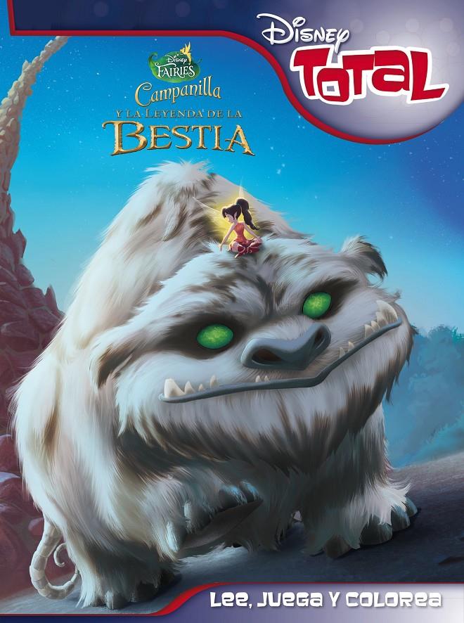 CAMPANILLA Y LA LEYENDA DE LA BESTIA. DISNEY TOTAL | 9788499516745 | Galatea Llibres | Llibreria online de Reus, Tarragona | Comprar llibres en català i castellà online