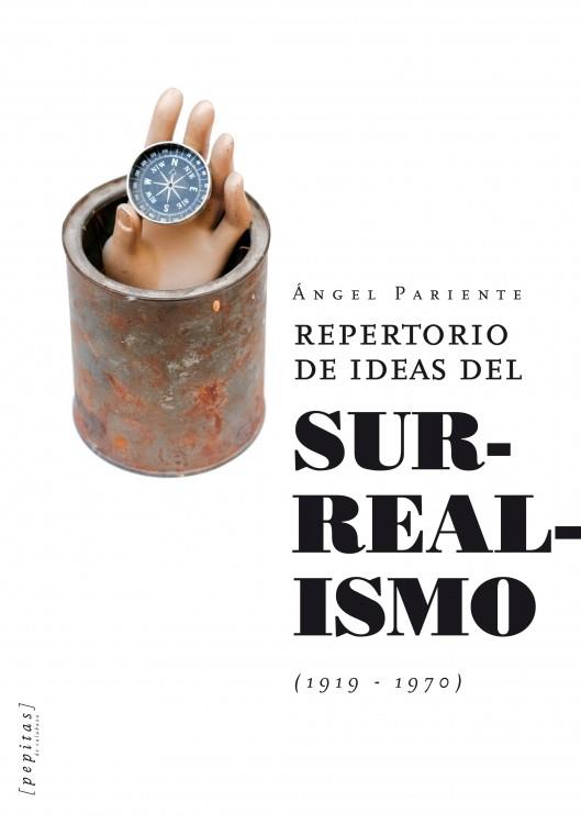 REPERTORIO DE IDEAS DEL SURREALISMO (1919-1970) | 9788415862208 | PARIENTE, ANGEL | Galatea Llibres | Librería online de Reus, Tarragona | Comprar libros en catalán y castellano online