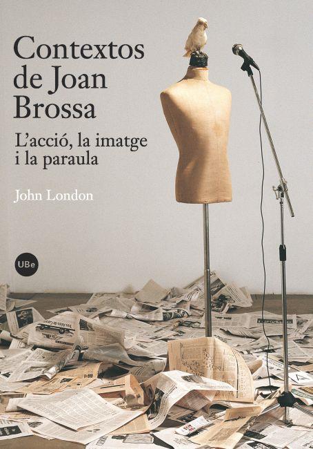 CONTEXTO DE JOAN BROSSA | 9788447534289 | LONDON, JOHN | Galatea Llibres | Librería online de Reus, Tarragona | Comprar libros en catalán y castellano online