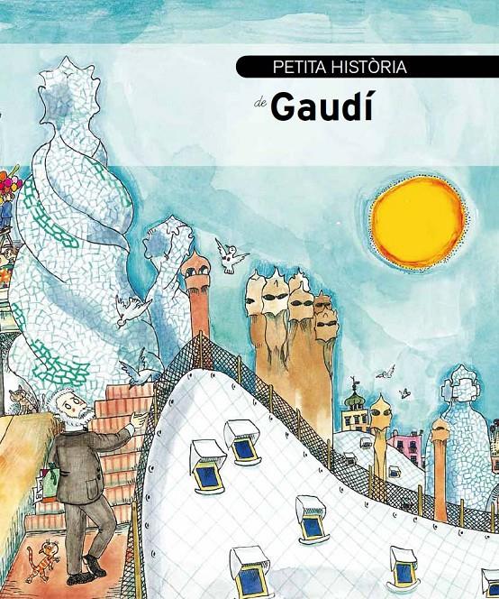 PETITA HISTÒRIA DE GAUDÍ | 9788499790381 | DURAN I RIU, FINA | Galatea Llibres | Llibreria online de Reus, Tarragona | Comprar llibres en català i castellà online