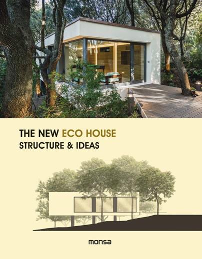 THE NEW ECO HOUSE. STRUCTURE AND IDEAS | 9788416500338 | Galatea Llibres | Llibreria online de Reus, Tarragona | Comprar llibres en català i castellà online