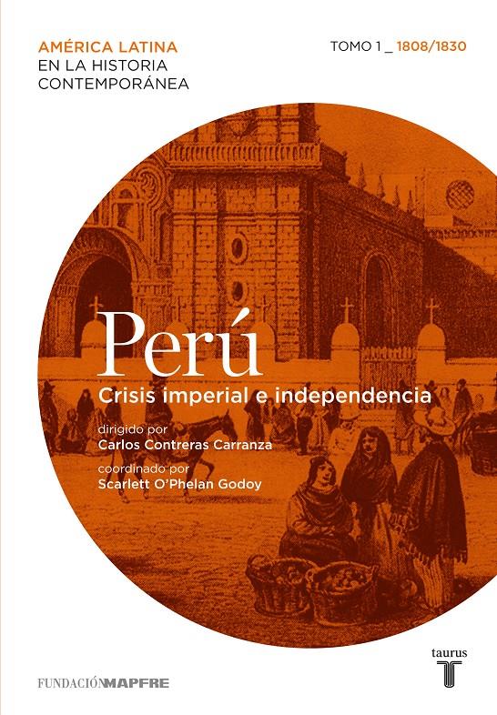 PERÚ CRISIS IMPERIAL E INDEPENDENCIA | 9788430608256 | CONTRERAS, CARLOS | Galatea Llibres | Llibreria online de Reus, Tarragona | Comprar llibres en català i castellà online