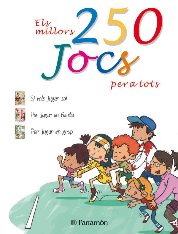 MILLORS 250 JOCS PER A TOTS, ELS | 9788434229716 | BATLLORI, JORGE/FONTÁN, SILVIA/LOZANO, ELENA/OTERO, GEMMA | Galatea Llibres | Llibreria online de Reus, Tarragona | Comprar llibres en català i castellà online