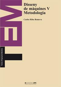 DISSENY DE MAQUINES V. METODOLOGIA | 9788483015995 | RIBA ROMEVA, CARLES | Galatea Llibres | Librería online de Reus, Tarragona | Comprar libros en catalán y castellano online