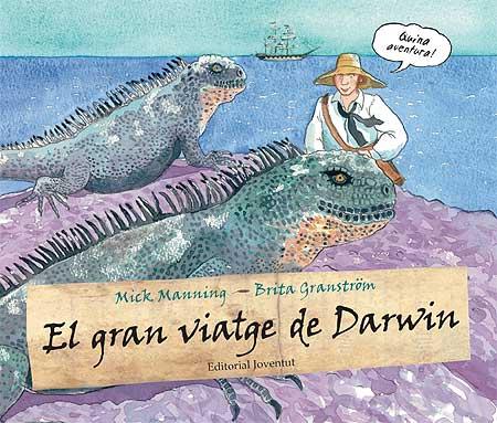 EL GRAN VIATGE DE DARWIN | 9788426139900 | MANNING, MICK : GRANSTROM, BRITA | Galatea Llibres | Llibreria online de Reus, Tarragona | Comprar llibres en català i castellà online