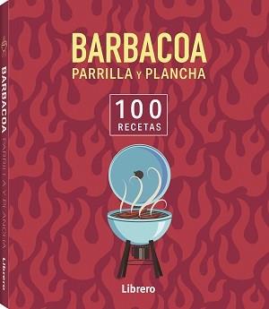 100 RECETAS BARBACOA, PARRILLA Y PLANCHA | 9788411540650 | AA, VV | Galatea Llibres | Llibreria online de Reus, Tarragona | Comprar llibres en català i castellà online