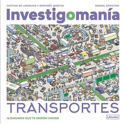 INVESTIGOMANÍA. TRANSPORTES | 9788412860023 | DE LAGAUSIE, JUSTINE/MARTIN, RAPHAËL | Galatea Llibres | Librería online de Reus, Tarragona | Comprar libros en catalán y castellano online