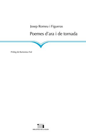 POEMES D'ARA I DE TORNADA | 9788497794275 | ROMEU I FIGUERAS, JOSEP (1917-2004) | Galatea Llibres | Llibreria online de Reus, Tarragona | Comprar llibres en català i castellà online