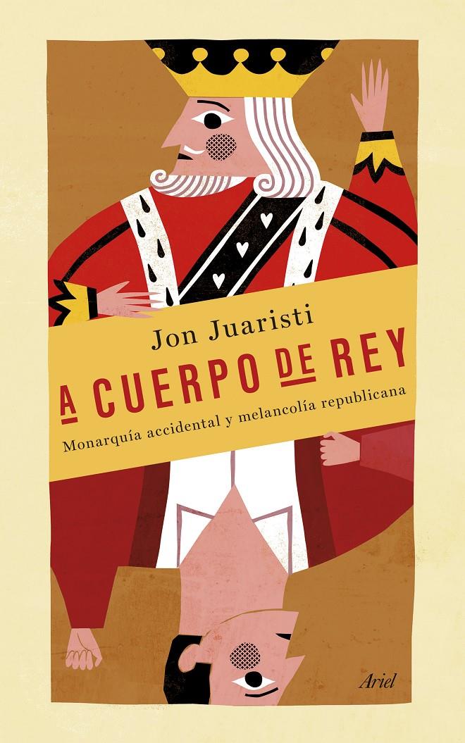 A CUERPO DE REY | 9788434418998 | JUARISTI, JON | Galatea Llibres | Librería online de Reus, Tarragona | Comprar libros en catalán y castellano online