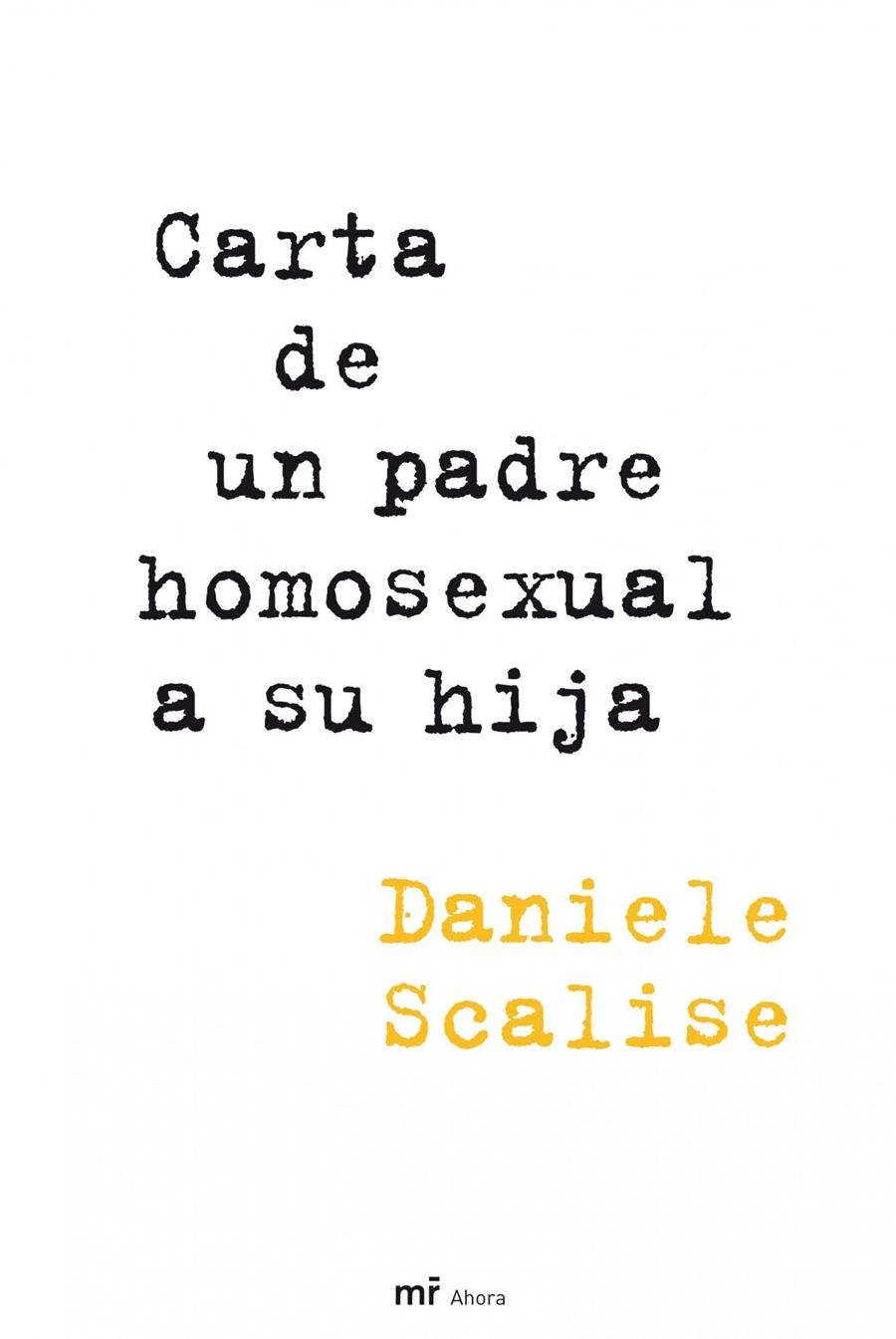 CARTA DE UN PADRE HOMOSEXUAL A SU HIJA | 9788427035379 | SCALISE, DANIELE | Galatea Llibres | Llibreria online de Reus, Tarragona | Comprar llibres en català i castellà online