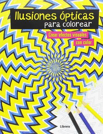 ILUSIONES OPTICAS PARA COLOREAR | 9789089988096 | VARIOS AUTORES | Galatea Llibres | Llibreria online de Reus, Tarragona | Comprar llibres en català i castellà online