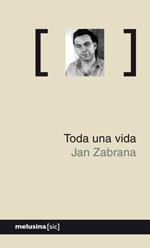 TODA UNA VIDA | 9788496614475 | ZABRANA, JAN | Galatea Llibres | Llibreria online de Reus, Tarragona | Comprar llibres en català i castellà online