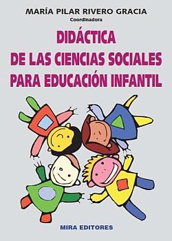 DIDÁCTICA DE LAS CIENCIAS SOCIALES PARA EDUCACIÓN INFANTIL | 9788484653714 | RIVERO GRACIA, Mº PILAR | Galatea Llibres | Llibreria online de Reus, Tarragona | Comprar llibres en català i castellà online