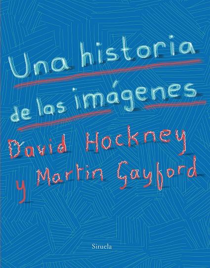 UNA HISTORIA DE LAS IMáGENES | 9788417151393 | HOCKNEY, DAVID/GAYFORD, MARTIN | Galatea Llibres | Llibreria online de Reus, Tarragona | Comprar llibres en català i castellà online