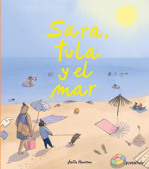 SARA, TULA Y EL MAR | 9788426146717 | HANSSON, JULIA | Galatea Llibres | Llibreria online de Reus, Tarragona | Comprar llibres en català i castellà online