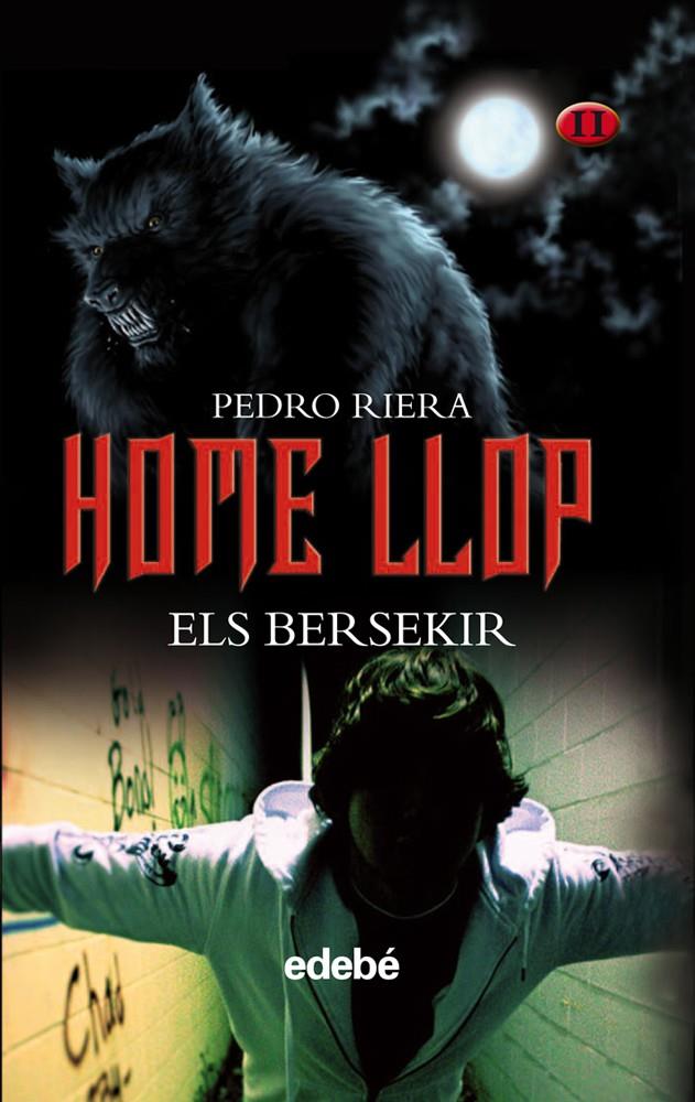 HOME LLOP 2: ELS BERSEKIR | 9788468303963 | RIERA, PEDRO | Galatea Llibres | Librería online de Reus, Tarragona | Comprar libros en catalán y castellano online