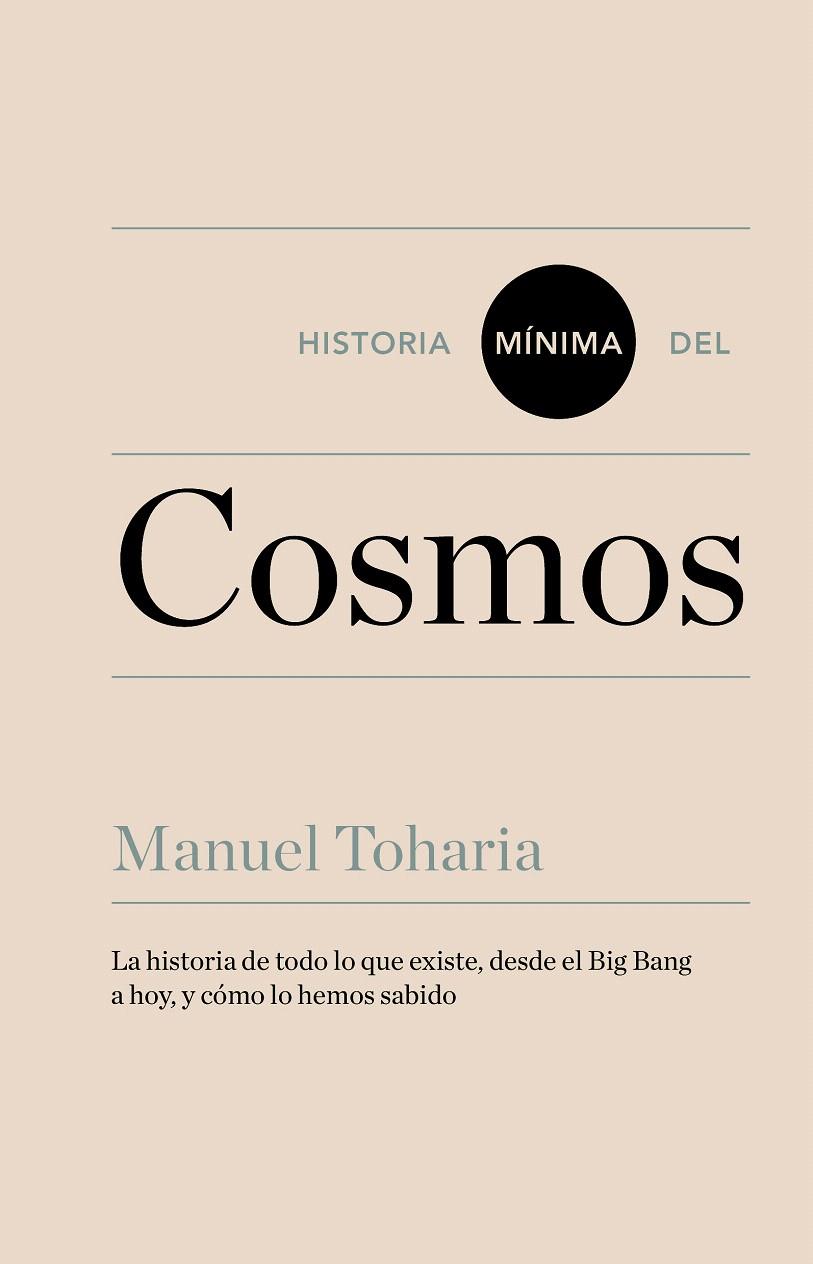 HISTORIA MÍNIMA DEL COSMOS | 9788416354023 | TOHARIA, MANUEL | Galatea Llibres | Librería online de Reus, Tarragona | Comprar libros en catalán y castellano online