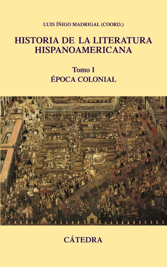 HISTORIA DE LA LITERATURA HISPANOAMERICANA VOL.1 | 9788437624457 | IÑIGO MADRIGAL, LUIS | Galatea Llibres | Librería online de Reus, Tarragona | Comprar libros en catalán y castellano online