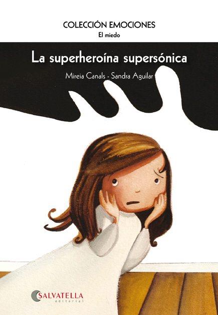 LA SUPERHEROÍNA SUPERSÓNICA | 9788484126348 | CANALS BOTINES, MIREIA | Galatea Llibres | Librería online de Reus, Tarragona | Comprar libros en catalán y castellano online