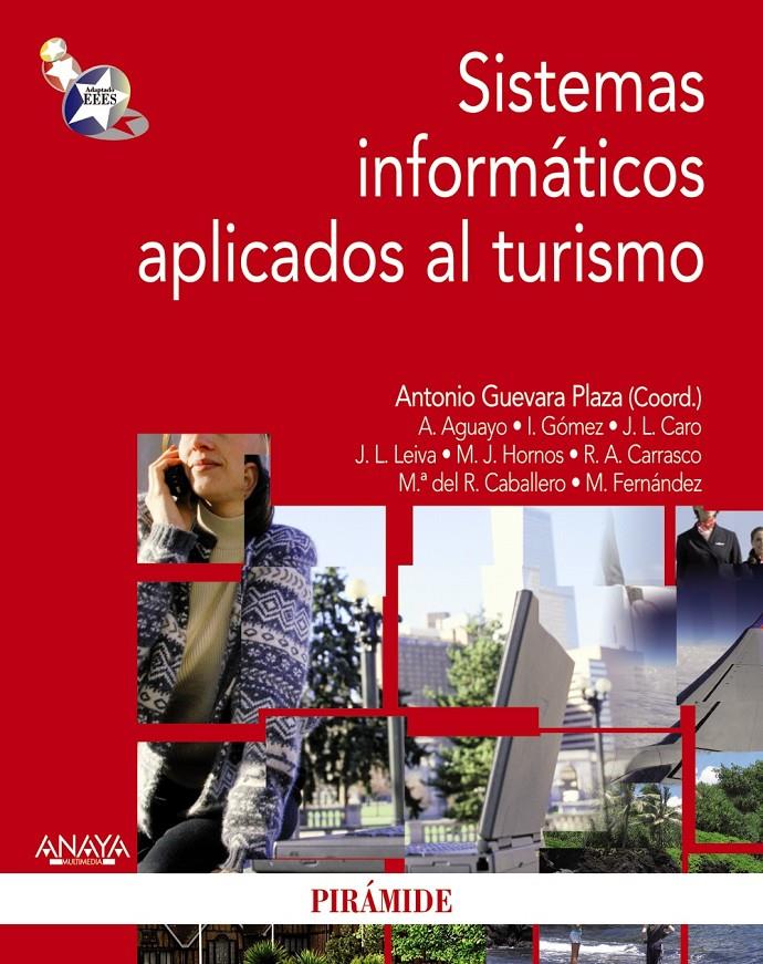 SISTEMAS INFORMÁTICOS APLICADOS AL TURISMO | 9788436823141 | GUEVARA PLAZA, ANTONIO/AGUAYO MALDONADO, ANDRÉS/CARO HERRERO, JOSÉ LUIS/Y OTROS | Galatea Llibres | Llibreria online de Reus, Tarragona | Comprar llibres en català i castellà online