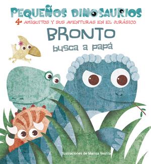 BRONTO BUSCA A PAPA (VVKIDS) | 9788468254487 | Galatea Llibres | Librería online de Reus, Tarragona | Comprar libros en catalán y castellano online