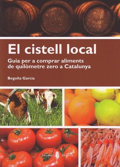 EL CISTELL LOCAL | 9788476287255 | GARCÍA FERNÁNDEZ, BEGOÑA | Galatea Llibres | Librería online de Reus, Tarragona | Comprar libros en catalán y castellano online