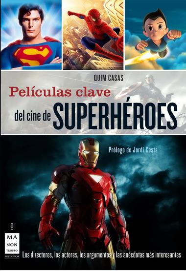 PELICULAS CLAVE DEL CINE DE SUPERHEROES | 9788415256106 | CASAS,QUIM (PROLOGO JORDI COSTA) | Galatea Llibres | Llibreria online de Reus, Tarragona | Comprar llibres en català i castellà online