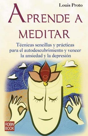 APRENDE A MEDITAR | 9788479276171 | PROTO, LOUIS | Galatea Llibres | Librería online de Reus, Tarragona | Comprar libros en catalán y castellano online