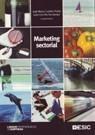 MARKETING SECTORIAL | 9788473565660 | CUBILLO PINILLA, JOSÉ Mª / CERVIÑO FERNÁNDEZ, JULI | Galatea Llibres | Llibreria online de Reus, Tarragona | Comprar llibres en català i castellà online