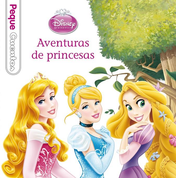 AVENTURAS DE PRINCESAS. PEQUECUENTOS | 9788499515540 | Galatea Llibres | Llibreria online de Reus, Tarragona | Comprar llibres en català i castellà online