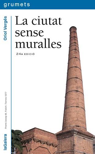 LA CIUTAT SENSE MURALLES | 9788424681494 | VERGÉS, ORIOL | Galatea Llibres | Librería online de Reus, Tarragona | Comprar libros en catalán y castellano online