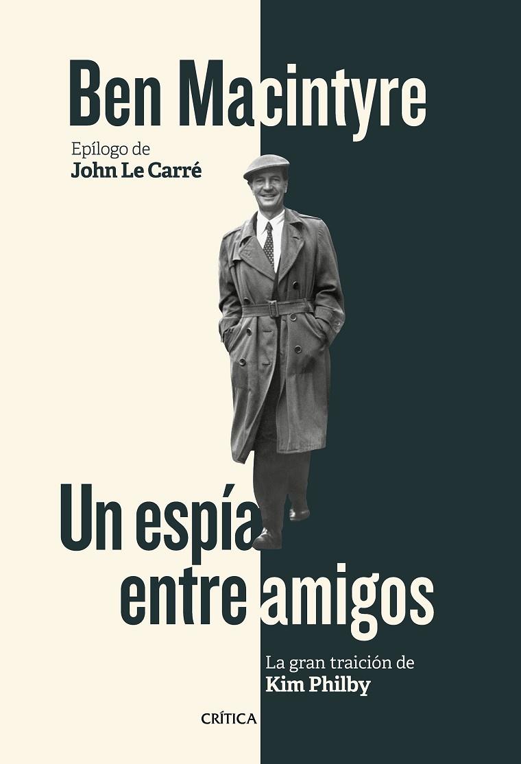 UN ESPÍA ENTRE AMIGOS | 9788416771929 | MACINTYRE, BEN | Galatea Llibres | Librería online de Reus, Tarragona | Comprar libros en catalán y castellano online