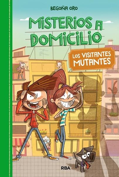 MISTERIOS A DOMICILIO 4. VISITANTES MUTANTES | 9788427209848 | ORO, BEGOÑA | Galatea Llibres | Llibreria online de Reus, Tarragona | Comprar llibres en català i castellà online