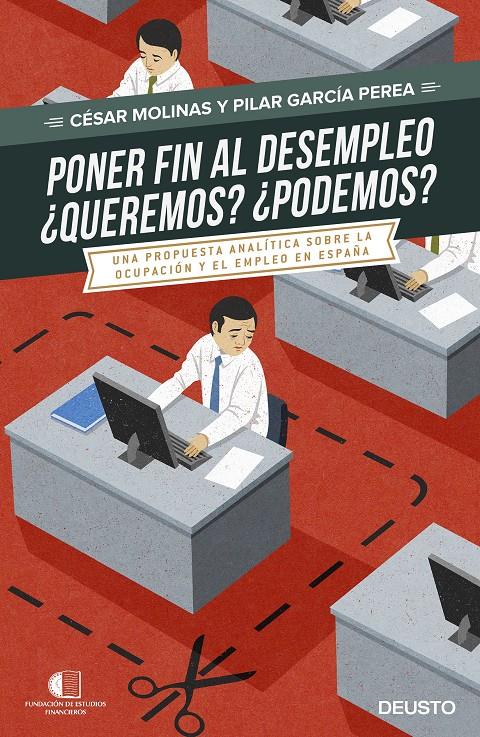 PONER FIN AL DESEMPLEO. ¿QUEREMOS? ¿PODREMOS? | 9788423425075 | MOLINAS, CESAR /PILAR GARCÍA PEREA | Galatea Llibres | Llibreria online de Reus, Tarragona | Comprar llibres en català i castellà online