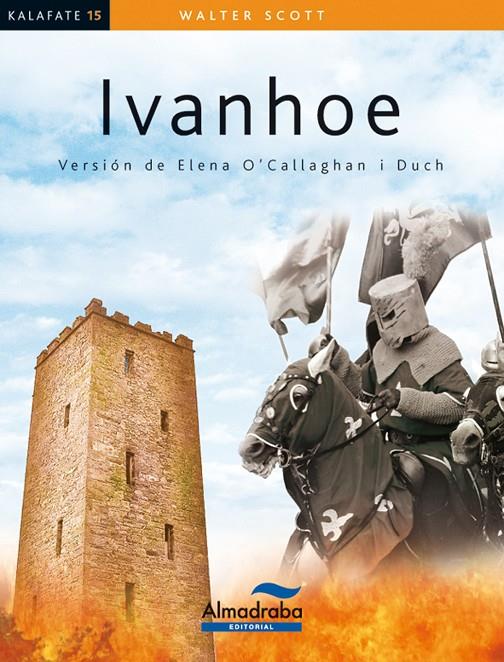 IVANHOE | 9788483087558 | SCOTT, WALTER | Galatea Llibres | Librería online de Reus, Tarragona | Comprar libros en catalán y castellano online