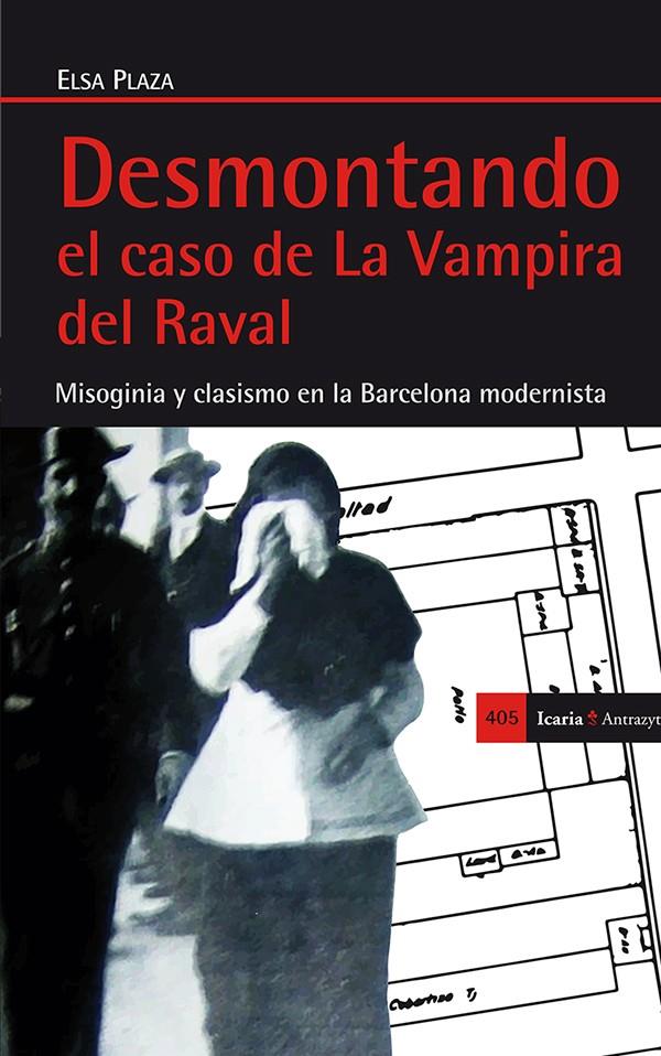 DESMONTANDO EL CASO DE LA VAMPIRA DEL RAVAL | 9788498885699 | PLAZA, ELSA | Galatea Llibres | Llibreria online de Reus, Tarragona | Comprar llibres en català i castellà online