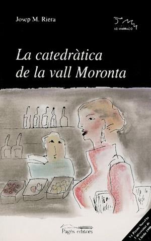 CATEDRATICA DE LA VALL MORONTA, LA | 9788479356262 | RIERA, JOSEP M. | Galatea Llibres | Librería online de Reus, Tarragona | Comprar libros en catalán y castellano online