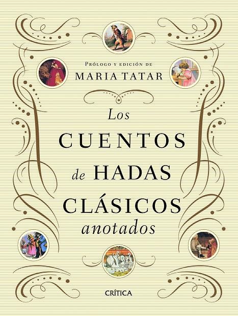 LOS CUENTOS DE HADAS CLÁSICOS ANOTADOS | 9788498924510 | TATAR, MARIA | Galatea Llibres | Librería online de Reus, Tarragona | Comprar libros en catalán y castellano online