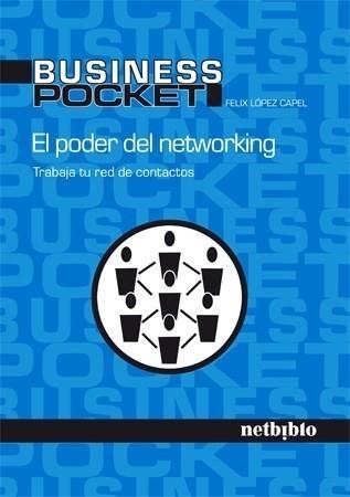 PODER DEL NETWORKING | 9788497452519 | LÓPEZ CAPEL, FELIX | Galatea Llibres | Llibreria online de Reus, Tarragona | Comprar llibres en català i castellà online