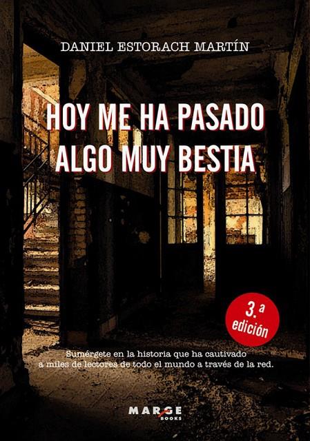 HOY ME HA PASADO ALGO MUY BESTIA | 9788415004950 | ESTORACH, DANIEL | Galatea Llibres | Llibreria online de Reus, Tarragona | Comprar llibres en català i castellà online