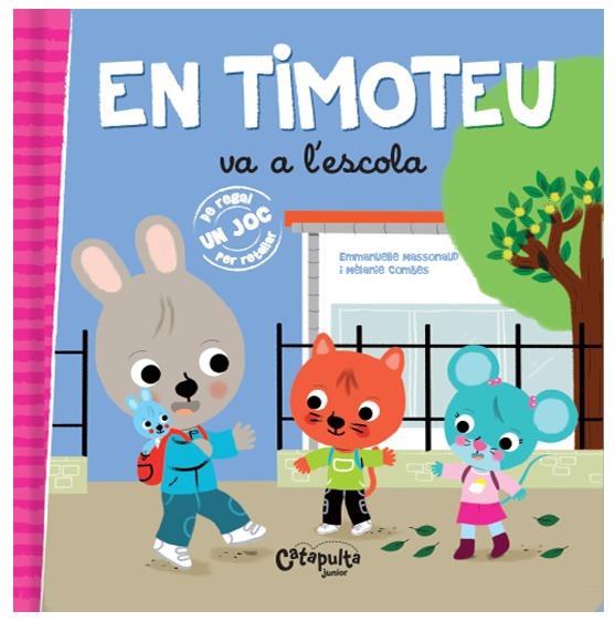 EN TIMOTEO VA A L'ESCOLA - CAT | 9789876378536 | LOS EDITORES DE CATAPULTA | Galatea Llibres | Llibreria online de Reus, Tarragona | Comprar llibres en català i castellà online