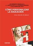 CÓMO PERSONALIZAR LA EDUCACIÓN | 9788427715592 | CARRASCO, JOSE/JAVALOYES, JUAN JOSE/CALDERERO HERNANDEZ, JOSE FERN | Galatea Llibres | Librería online de Reus, Tarragona | Comprar libros en catalán y castellano online