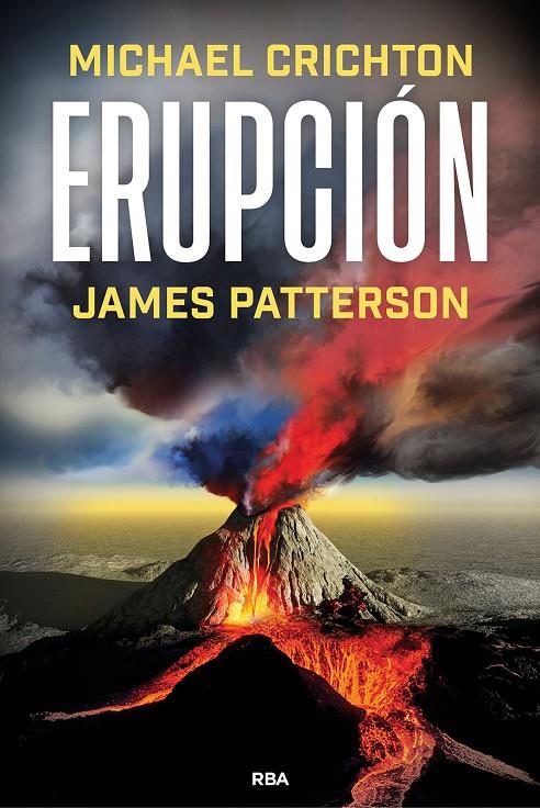 ERUPCIÓN | 9788411326612 | PATTERSON, JAMES/CRICHTON, MICHAEL | Galatea Llibres | Llibreria online de Reus, Tarragona | Comprar llibres en català i castellà online