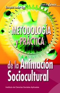 METODOLOGIA Y PRACTICA DE LA ANIMACION SOCIOCULTUTAL | 9788483163658 | ANDER-EGG,EZEQUIEL | Galatea Llibres | Librería online de Reus, Tarragona | Comprar libros en catalán y castellano online