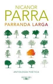 PARRANDA LARGA - ANTOLOGIA POETICA NICANOR PARRA | 9788420405902 | PARRA, NICANOR | Galatea Llibres | Librería online de Reus, Tarragona | Comprar libros en catalán y castellano online