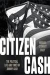 CIUDADANO CASH. EL COMPROMISO POLÍTICO (Y SOCIAL) DE JOHNNY | 9788419234179 | STEWART FOLEY, MICHAEL | Galatea Llibres | Librería online de Reus, Tarragona | Comprar libros en catalán y castellano online