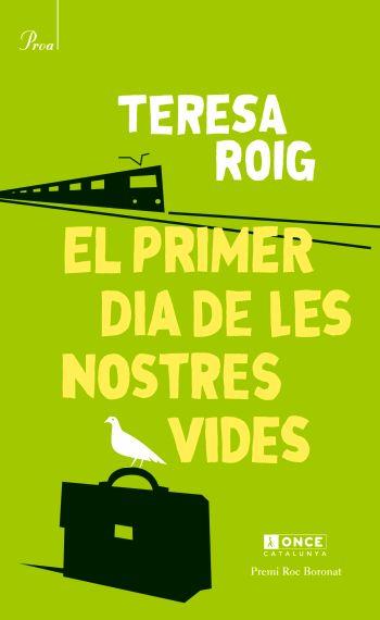 PRIMER DIA DE LES NOSTRES VIDES | 9788475881799 | ROIG, TERESA | Galatea Llibres | Llibreria online de Reus, Tarragona | Comprar llibres en català i castellà online